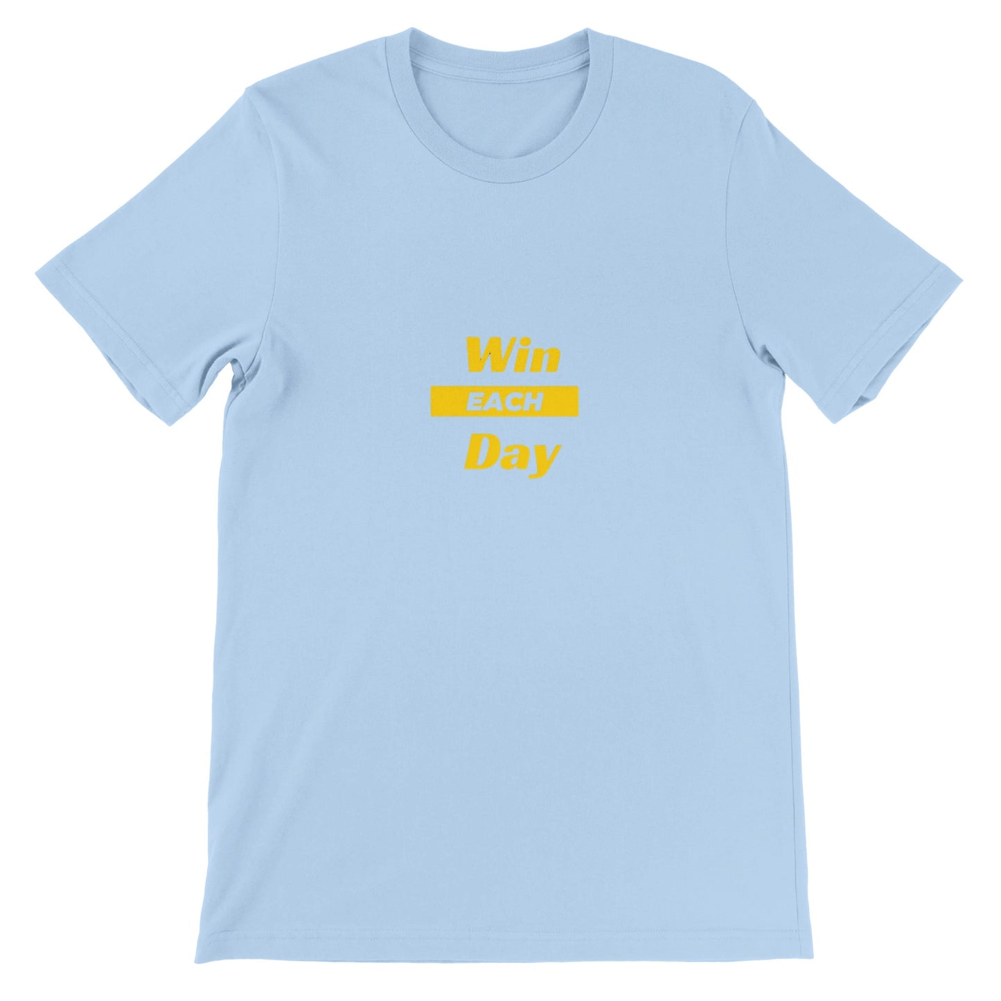 Win Each Day Premium T-Shirt Short Sleeve