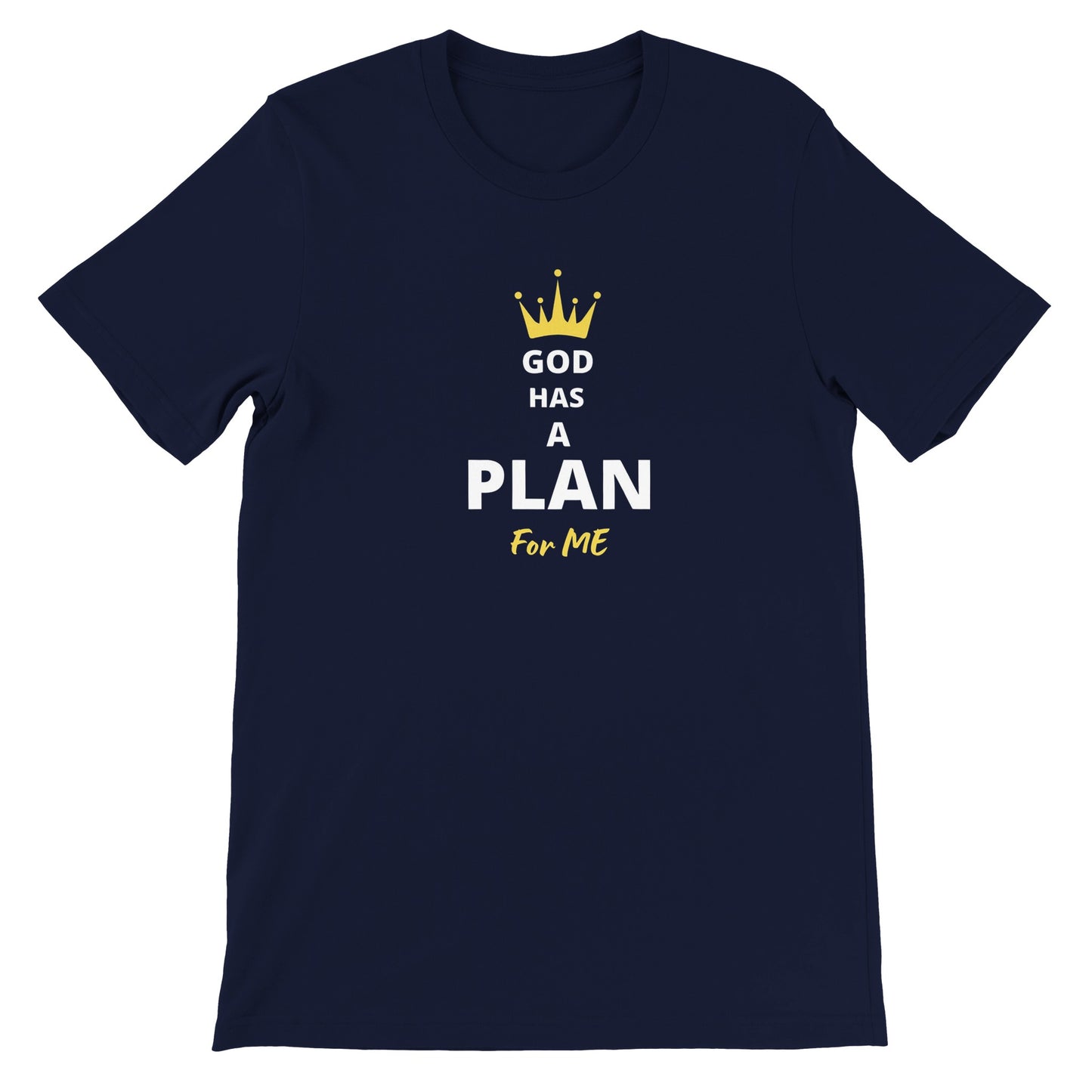 God has a Plan for Me Premium T-Shirt Short Sleeve
