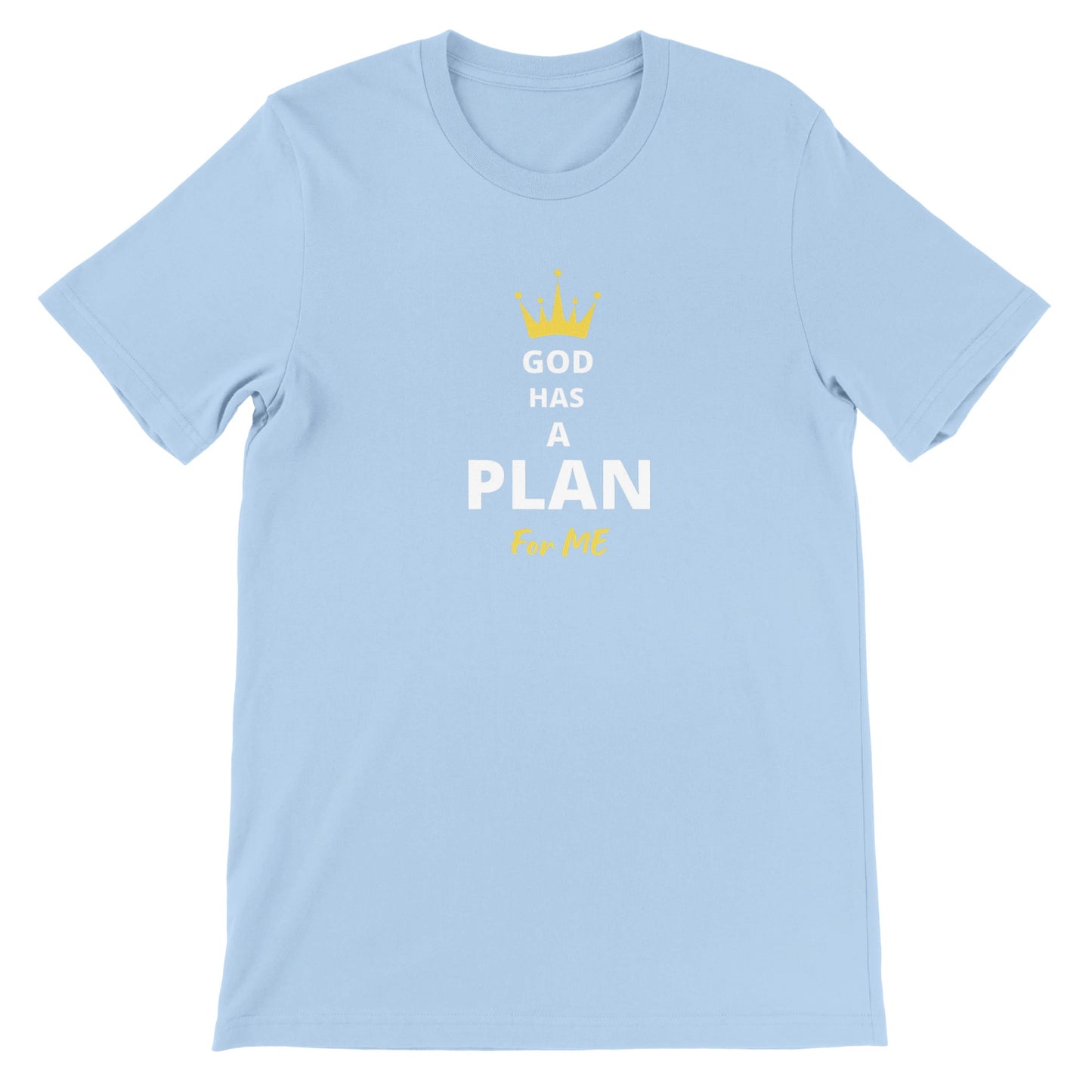 God has a Plan for Me Premium T-Shirt Short Sleeve