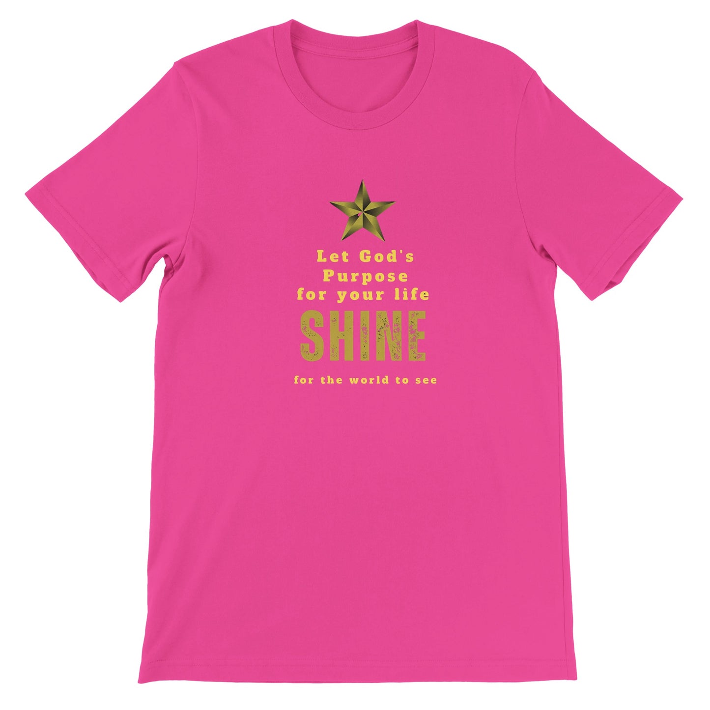 Let God's Purpose Shine Premium T-Shirt Short Sleeve