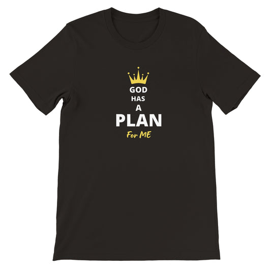 God has a Plan for Me Premium T-Shirt Short Sleeve