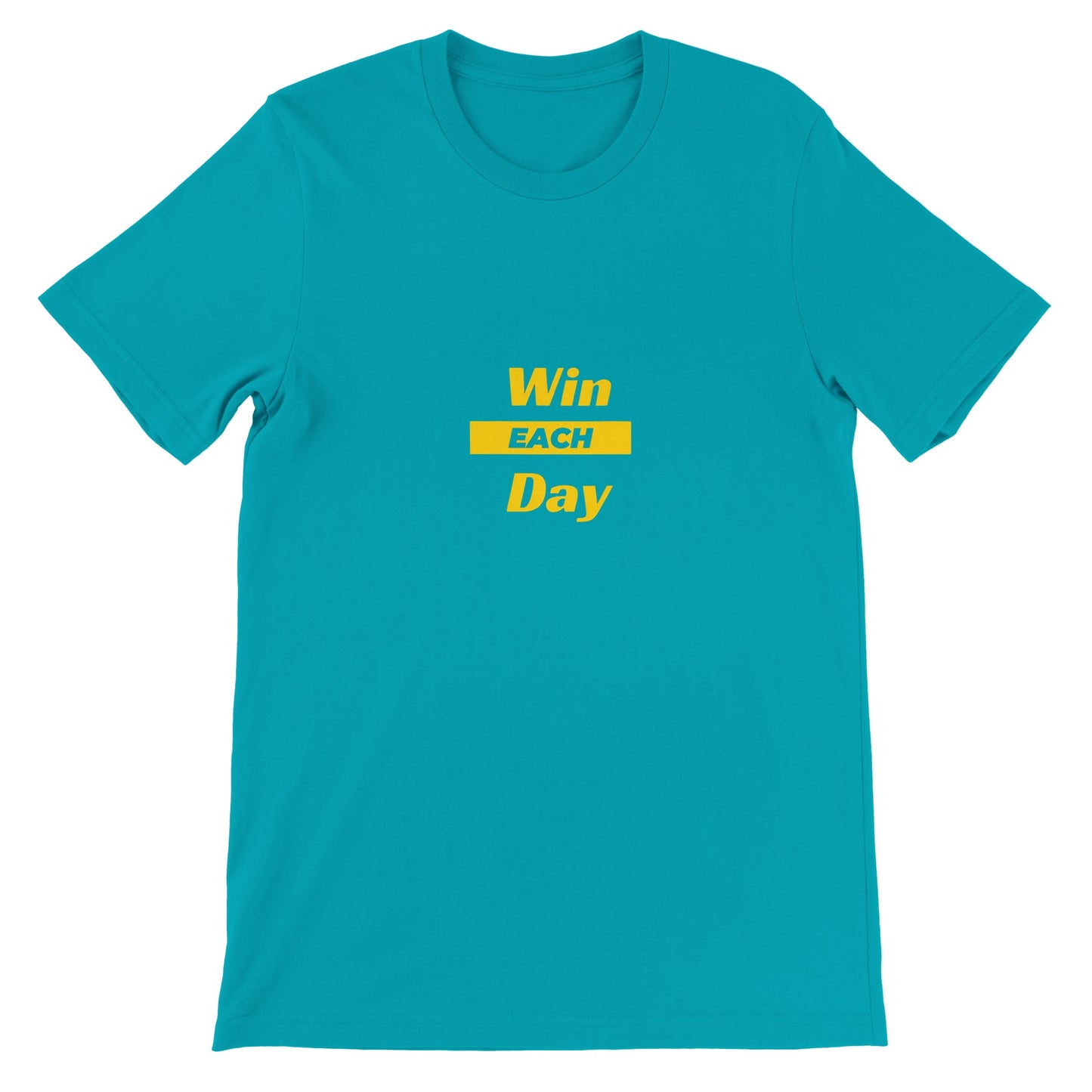 Win Each Day Premium T-Shirt Short Sleeve